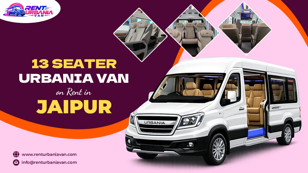 13 Seater Urbania on Rent in Jaipur 13 Seater Urbania on Rent in Jaipur
