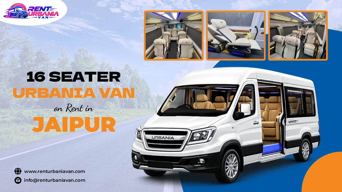 16 Seater Urbania on Rent in Jaipur 16 Seater Urbania on Rent in Jaipur